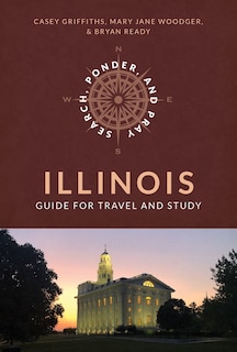 Front cover_Search, Ponder, and Pray: Illinois Church History Travel Guide