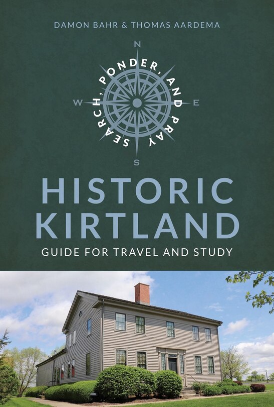 Couverture_Search, Ponder, and Pray: Historic Kirtland Church History Travel Guide
