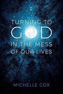 Couverture_Turning to God in the Mess of Our Lives