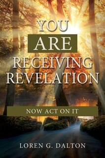 Couverture_You Are Receiving Revelation, Now Act on It!