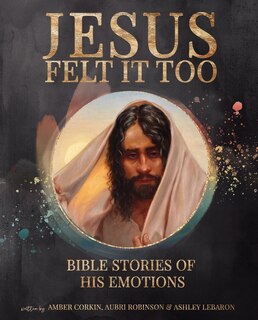 Front cover_Jesus Felt It Too