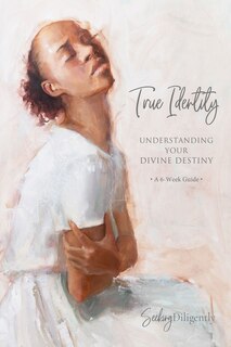 Front cover_True Identity: Understanding Your Divine Destiny