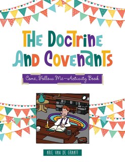 Front cover_Doctrine & Covenants Come, Follow Me: Activity Book