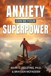 Front cover_Anxiety Can Be Your Superpower