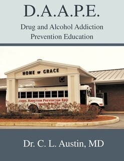 Couverture_D.a.a.p.e. Drug And Alcohol Addiction Prevention Education