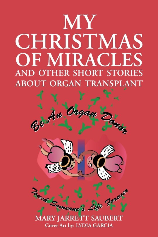 Front cover_My Christmas Of Miracles And Other Short Stories About Organ Transplant