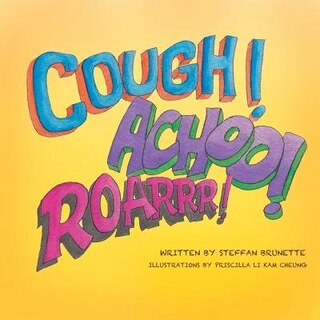 Front cover_Cough, Achoo, And Roar!