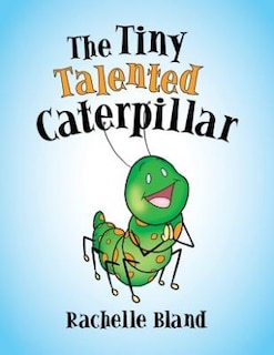 Couverture_The Tiny Talented Caterpillar