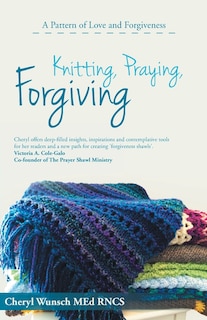 Front cover_Knitting, Praying, Forgiving