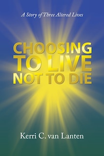Front cover_Choosing to Live Not to Die