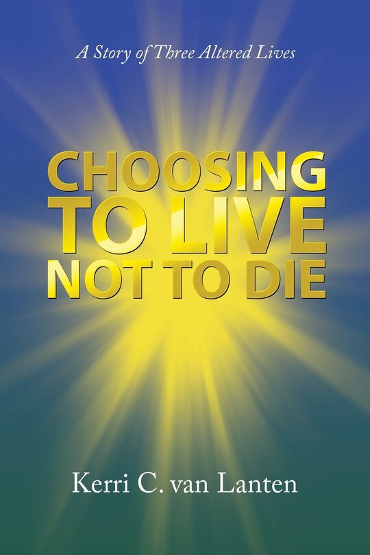 Front cover_Choosing to Live Not to Die