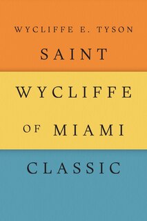 Front cover_Saint Wycliffe of Miami Classic