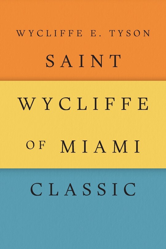 Front cover_Saint Wycliffe of Miami Classic
