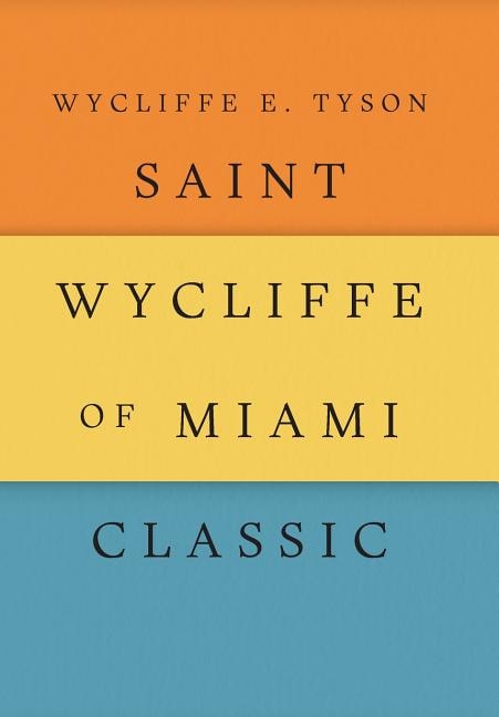 Front cover_Saint Wycliffe of Miami Classic