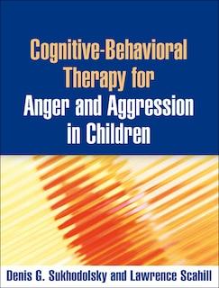 Front cover_Cognitive-behavioral Therapy For Anger And Aggression In Children