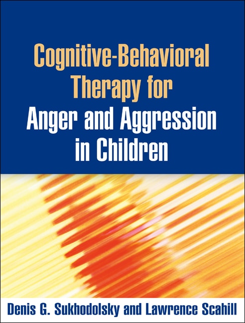 Front cover_Cognitive-behavioral Therapy For Anger And Aggression In Children