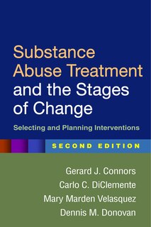 Substance Abuse Treatment And The Stages Of Change: Selecting And Planning Interventions