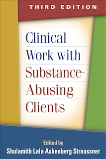 Clinical Work With Substance-abusing Clients