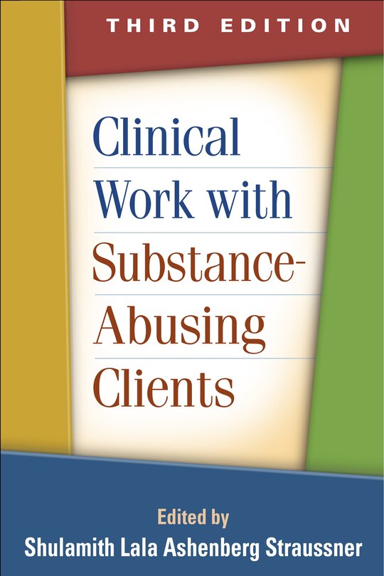 Clinical Work With Substance-abusing Clients