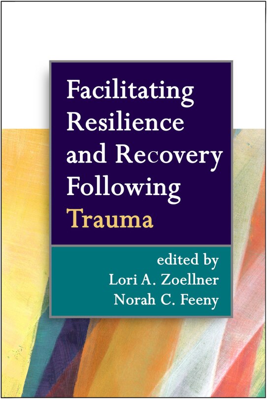 Front cover_Facilitating Resilience And Recovery Following Trauma