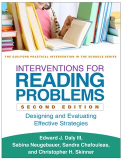 Interventions For Reading Problems: Designing And Evaluating Effective Strategies