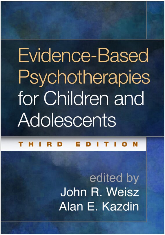 Front cover_Evidence-based Psychotherapies For Children And Adolescents