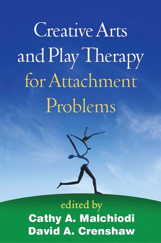 Front cover_Creative Arts And Play Therapy For Attachment Problems