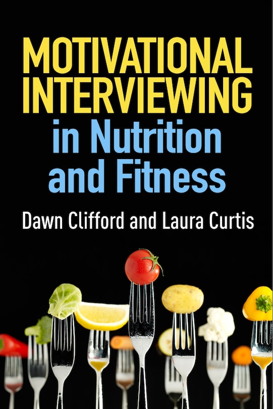 Front cover_Motivational Interviewing In Nutrition And Fitness
