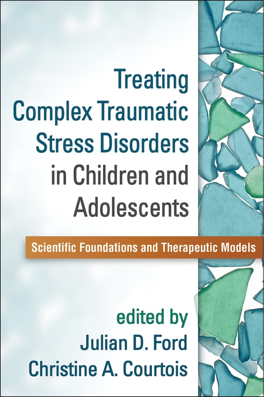 Couverture_Treating Complex Traumatic Stress Disorders In Children And Adolescents