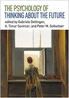 Front cover_The Psychology Of Thinking About The Future