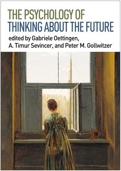 Front cover_The Psychology Of Thinking About The Future