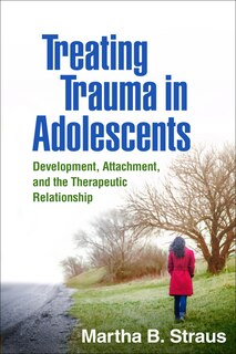 Front cover_Treating Trauma In Adolescents