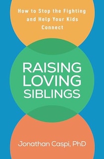 Front cover_Raising Loving Siblings