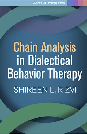 Chain Analysis In Dialectical Behavior Therapy