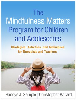 Couverture_The Mindfulness Matters Program For Children And Adolescents