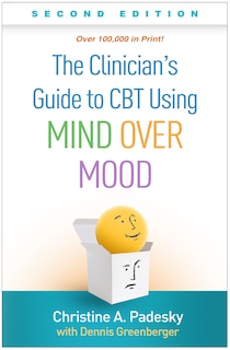 Front cover_The Clinician's Guide To Cbt Using Mind Over Mood