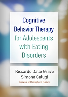 Front cover_Cognitive Behavior Therapy For Adolescents With Eating Disorders