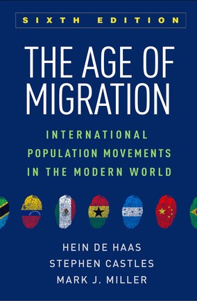 The Age Of Migration: International Population Movements In The Modern World