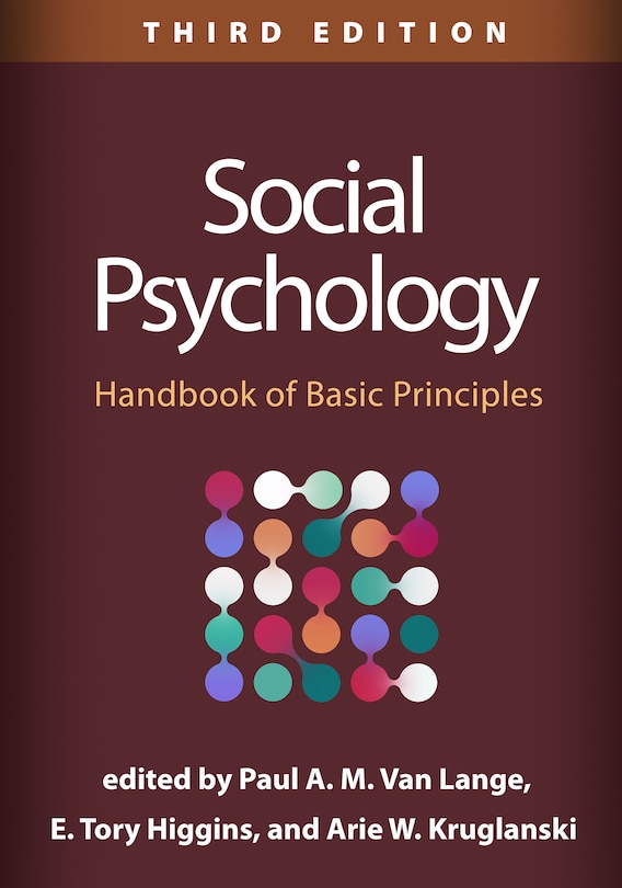 Social Psychology: Handbook Of Basic Principles