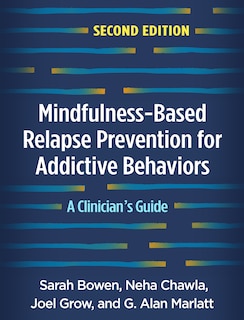 Front cover_Mindfulness-based Relapse Prevention For Addictive Behaviors
