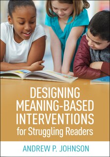 Front cover_Designing Meaning-based Interventions For Struggling Readers