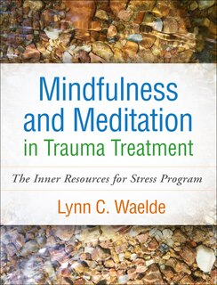 Front cover_Mindfulness And Meditation In Trauma Treatment
