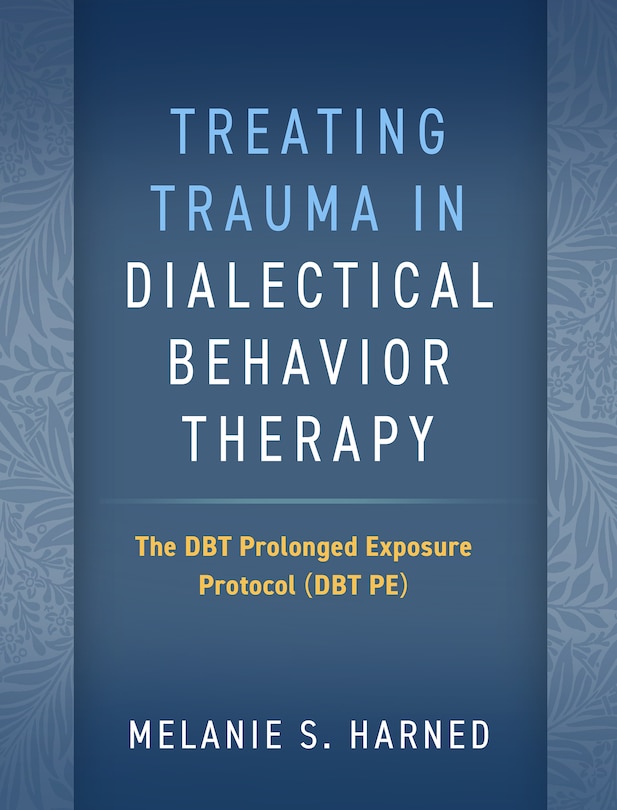 Front cover_Treating Trauma In Dialectical Behavior Therapy