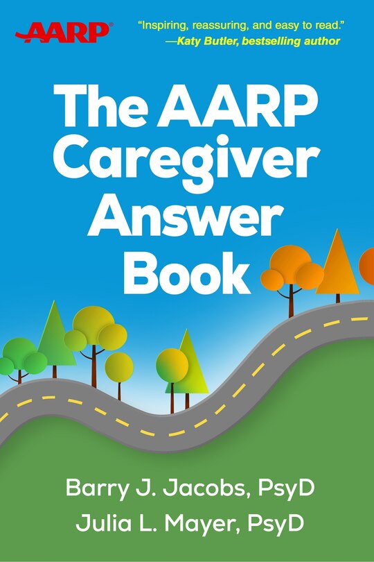 Front cover_The AARP Caregiver Answer Book