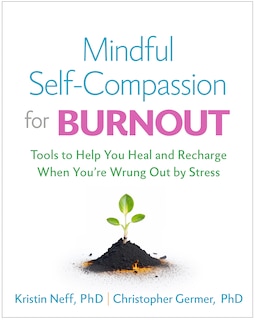 Front cover_Mindful Self-Compassion for Burnout