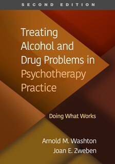 Front cover_Treating Alcohol and Drug Problems in Psychotherapy Practice