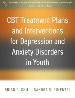 Front cover_CBT Treatment Plans and Interventions for Depression and Anxiety Disorders in Youth