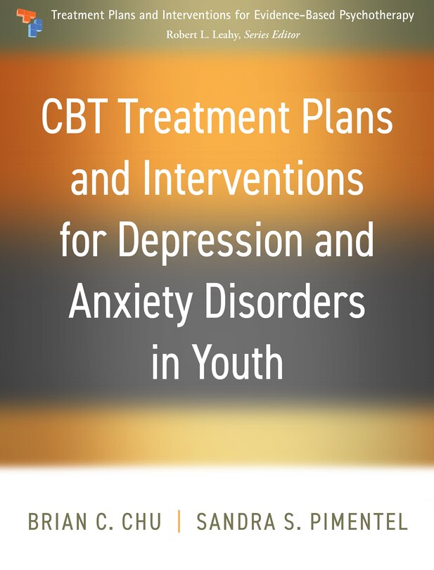 Front cover_CBT Treatment Plans and Interventions for Depression and Anxiety Disorders in Youth