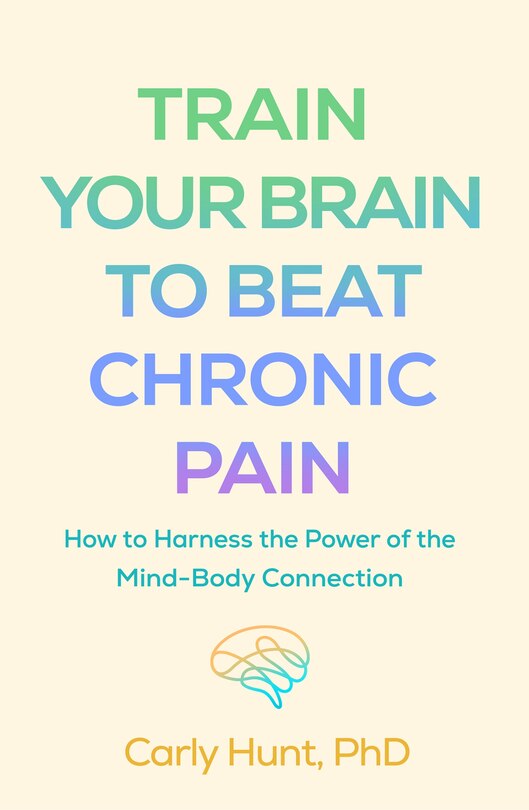 Front cover_Train Your Brain to Beat Chronic Pain