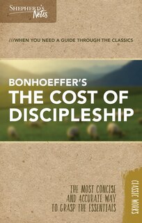Front cover_SHEPHERD'S NOTES: THE COST OF DISCIPLESHIP